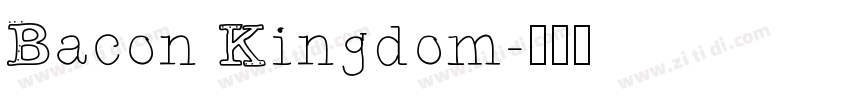 Bacon Kingdom字体转换